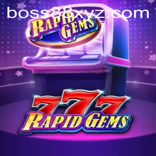 Unveiling the Thrills of RapidGems777: A Dive into the World of BOSS88